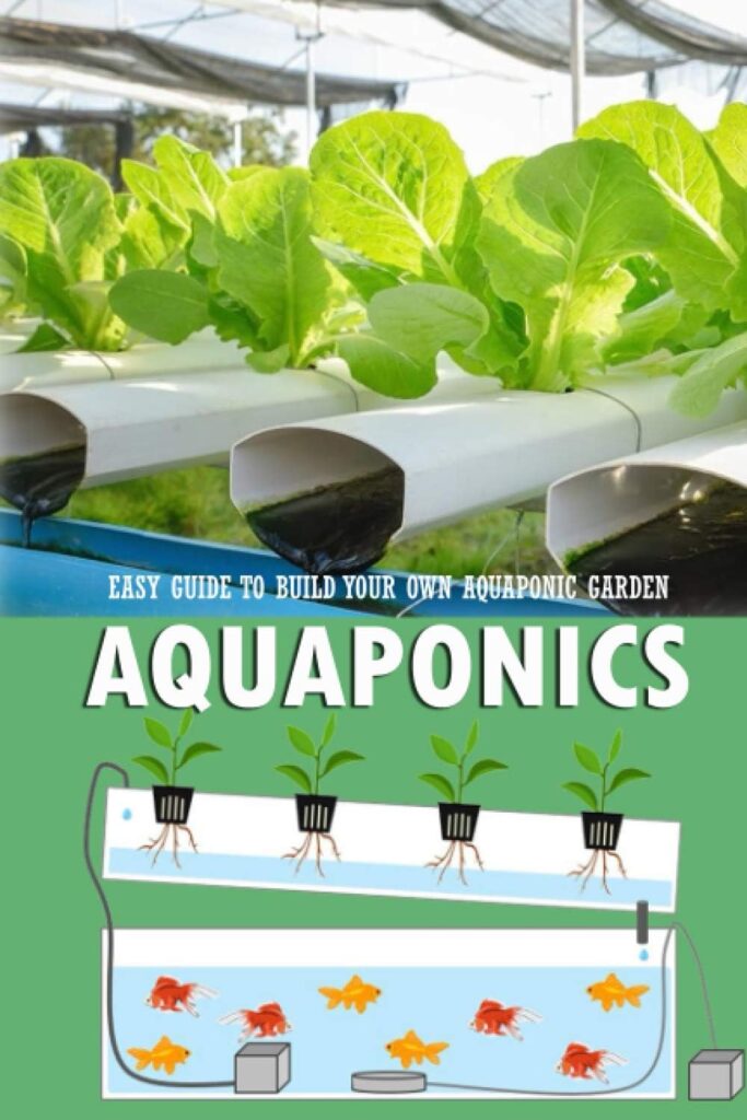 Aquaponics: Easy Guide to Build Your Own Aquaponic Garden: Aquaponics Book for Beginners